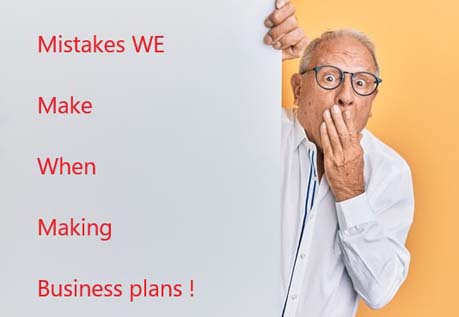 Mistakes we make when writing business plans.